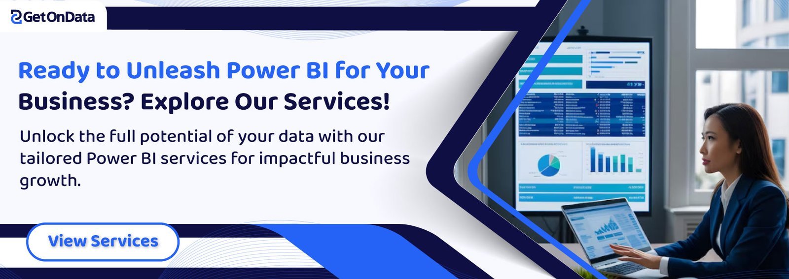 Ready to Unleash Power BI for Your Business? Explore Our Services!